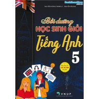 Bồi dưỡng học sinh giỏi tiếng anh 5 - Dùng chung cho các bộ SGK Bồi dưỡng học sinh giỏi tiếng anh 5 - Dùng chung cho các bộ SGK